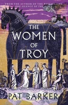 The Women of Troy: The Sunday Times Number One Bestseller