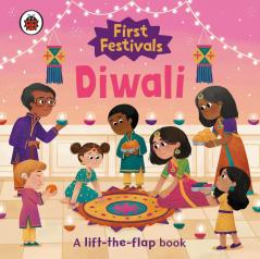 First Festivals: Diwali: A Lift-The-Flap