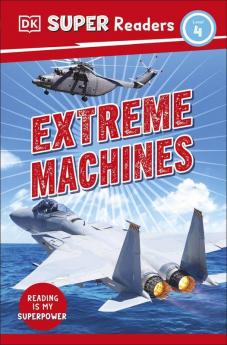 DK Super Readers Level 4 Extreme Machines