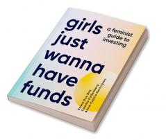 Girls Just Wanna Have Funds