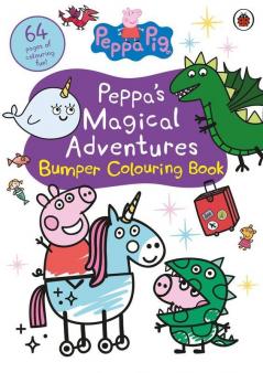 Peppa's Magical Adventures Bumper Colouring Book