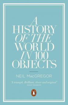 A History of the World in 100 Objects