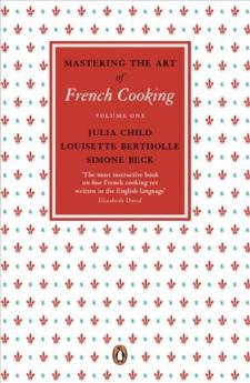 Mastering the Art of French Cooking Vol