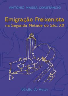 Emigra����o freixenista na segunda metade do s��c. XX
