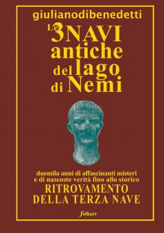 3 Navi Antiche del Lago Di Nemi