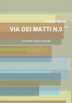 VIA DEI MATTI N.0