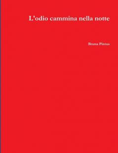 L'odio cammina nella notte