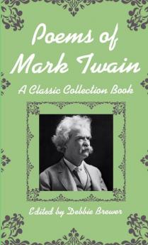 Poems of Mark Twain a Classic Collection Book