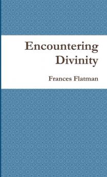 Encountering Divinity