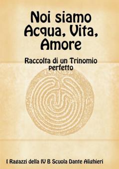 Noi siamo Acqua Vita Amore