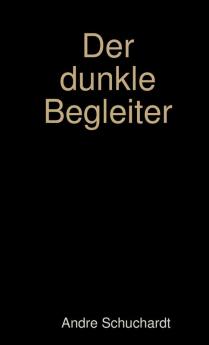 Der dunkle Begleiter