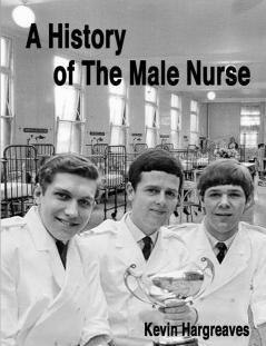 A History of The Male Nurse