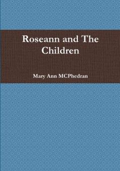 Roseann and The Children