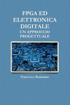 FPGA ED ELETTRONICA DIGITALE UN APPROCCIO PROGETTUALE
