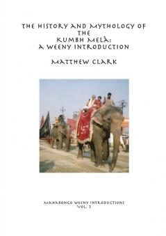 The History and Mythology of the Kumbh Melā