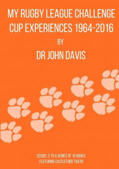My Rugby League Challenge Cup Experiences 1964-2016