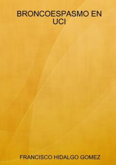BRONCOESPASMO EN UCI