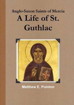 A Life of St. Guthlac