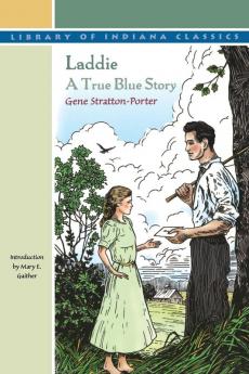 Laddie – A True Blue Story (Paper) (Library of Indiana Classics)