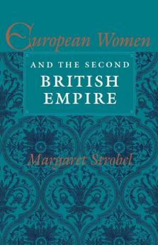 European Women and the Second British Empire