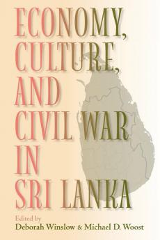Economy Culture and Civil War in Sri Lanka