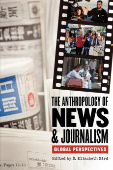 Anthropology of News & Journalism