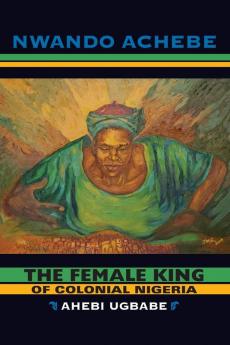 Female King of Colonial Nigeria