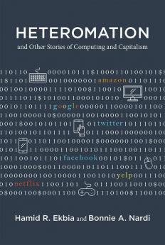 Heteromation, and Other Stories of Computing and Capitalism