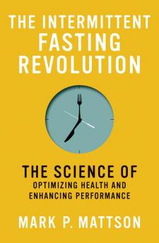 The Intermittent Fasting Revolution