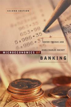 Microeconomics of Banking, second edition