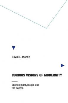 Curious Visions of Modernity