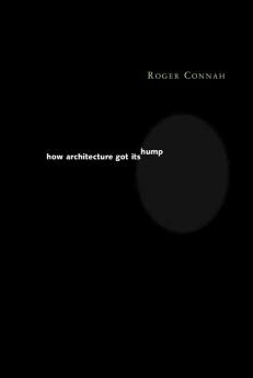 How Architecture Got its Hump