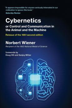 Cybernetics or Control and Communication in the Animal and the Machine Reissue of the 1961 Second Edition