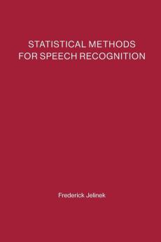 Statistical Methods for Speech Recognition (Language Speech and Communication)