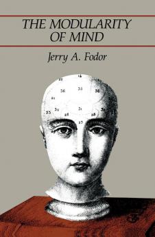 The Modularity of Mind (A Bradford Book)