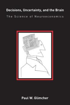 Decisions Uncertainty and the Brain