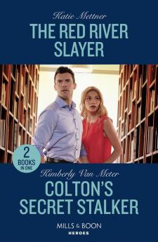 The Red River Slayer / Colton's Secret Stalker