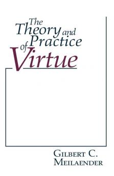 Theory and Practice of Virtue The