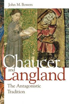 Chaucer and Langland: The Antagonistic Tradition