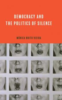 Democracy and the Politics of Silence