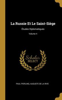 La Russie Et Le Saint-Si��ge