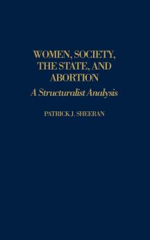 Women Society the State and Abortion: A Structuralist Analysis