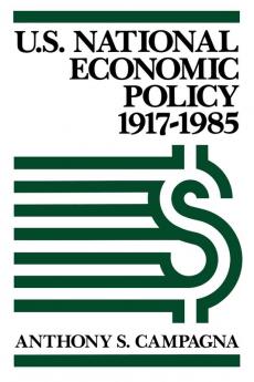 U.S. National Economic Policy 1917-1985