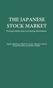 The Japanese Stock Market: Pricing Systems and Accounting Information