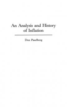 An Analysis and History of Inflation