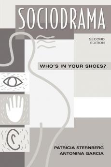 Sociodrama: Who's in Your Shoes? 2nd Edition