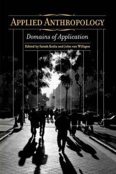 Applied Anthropology: Domains of Application