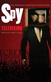 Spy Television (Handbooks of Television Genres)