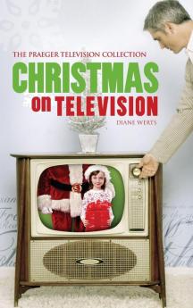 Christmas on Television (The Praeger Television Collection)