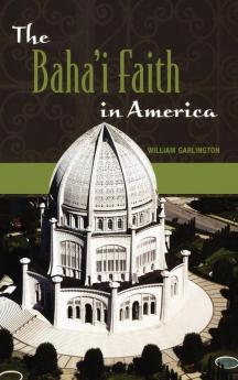 The Baha'i Faith in America